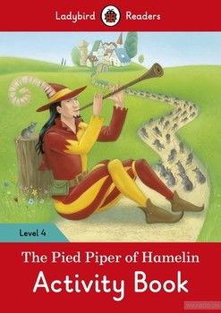 The Pied Piper Activity Book. Ladybird Readers Level 4