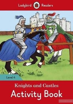 Knights and Castles Activity Book. Ladybird Readers Level 4