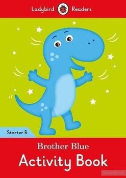 Brother Blue Activity Book. Ladybird Readers Starter Level B
