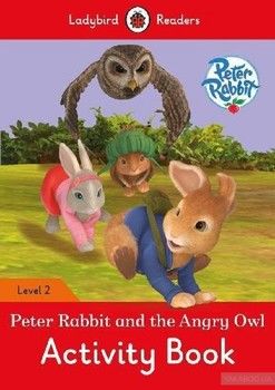Peter Rabbit and the Angry Owl Activity Book. Ladybird Readers Level 2