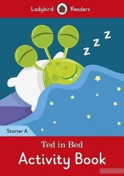 Ted in Bed Activity Book. Ladybird Readers Starter Level A