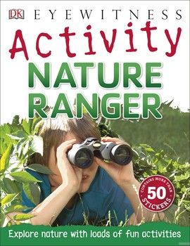 Eyewitness Activities. Nature Ranger
