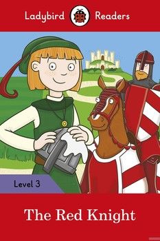 Ladybird Readers. Level 3. The Red Knight