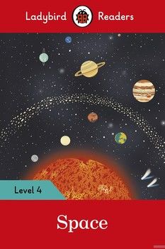 Ladybird Readers. Level 4. Space