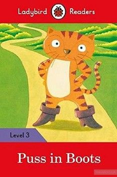 Puss in Boots. Ladybird Readers Level 3