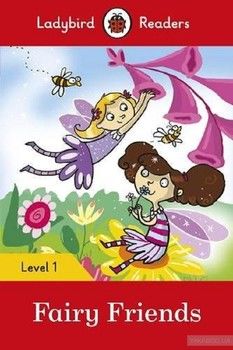 Fairy Friends. Ladybird Readers Level 1