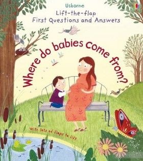 Lift-The-Flap First Questions &amp; Answers Where Do Babies Come from?