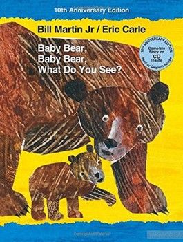 Baby Bear, Baby Bear, What Do You See? 10th Anniversary Edition with Audio CD