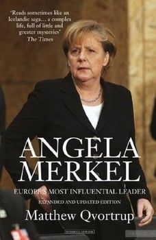 Angela Merkel: Europes Most Influential Leader