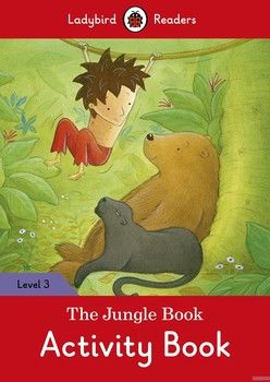 Ladybird Readers. Level 3. The Jungle Book. Activity Book