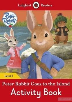 Peter Rabbit: Goes to the Island Activity Book. Ladybird Readers Level 1