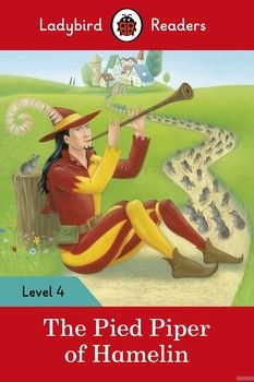 Ladybird Readers. Level 4. The Pied Piper