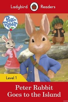 Ladybird Readers. Level 1. Peter Rabbit: Goes to the Island