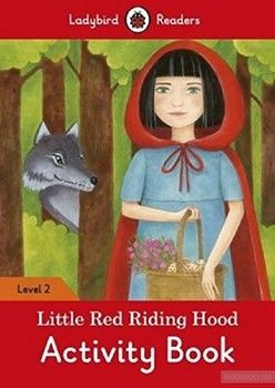 Little Red Riding Hood Activity Book. Ladybird Readers Level 2