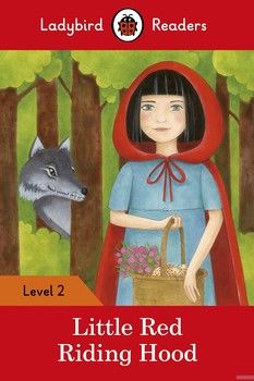 Ladybird Readers. Level 2. Little Red Riding Hood