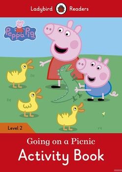 Ladybird Readers. Level 2. Peppa Pig: Going on a Picnic. Activity Book