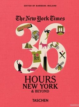 The New York Times. 36 Hours, New York &amp; Beyond