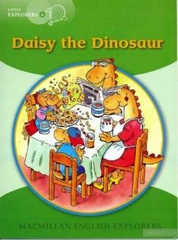 Little Explorers A Daisy the Dinosaur