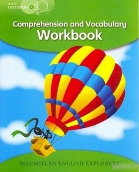 Little Explorers A Comprehension And and Vocabulary Workbook