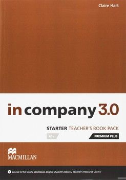 In Company 3.0 Starter. Teacher&#039;s Book Premium Plus Pack