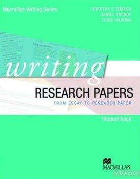 Macmillan Writing Series-Writing Research Papers Student&#039;s Book