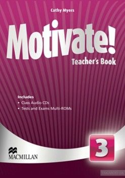 Motivate! Level 3: Teacher&#039;s Book (+ 4 CD-ROM)