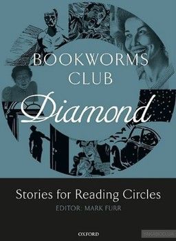 Oxford Bookworms Club Diamond: Stories for Reading Circles