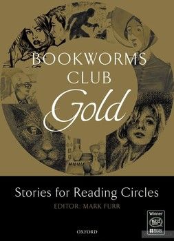 Oxford Bookworms Club Gold. Stories for Reading Circles. Stages 3 and 4