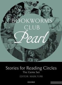 Oxford Bookworms Club Pearl: Stories for Reading Circles. Stages 2 and 3