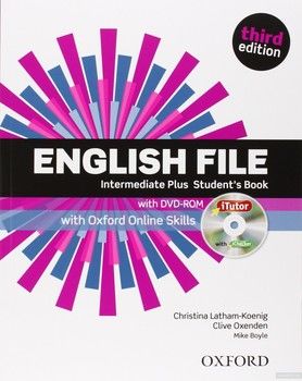 English File Intermediate Plus: Student&#039;s Book &amp; iTutor&amp;ONL Skills