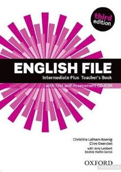 English File Intermediate Plus: Teacher&#039;s Book &amp; Test Assessment CD-ROM Pack