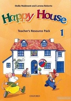 Happy House 1. Teacher&#039;s Resource Pack