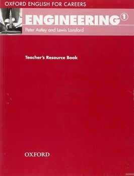 Oxford English for Careers. Engineering 1. Teacher&#039;s Resource Book