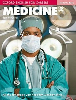Oxford English for Careers: Medicine 2: Student&#039;s Book