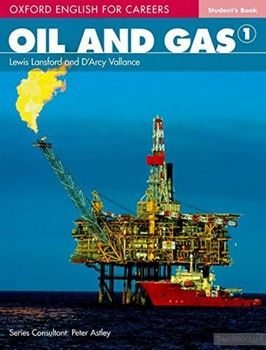 Oxford English For Careers: Oil And Gas 1 Student Book