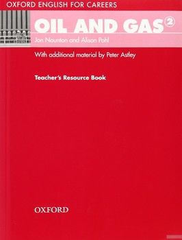 Oxford English For Careers: Oil And Gas 2 Teacher&#039;s Book