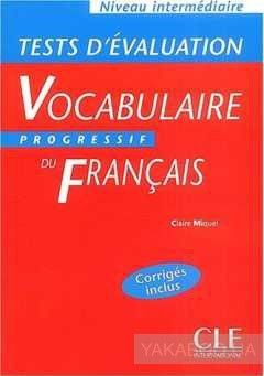Vocabulaire progressif du francais. Tests d'evaluation, intermediaire