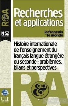 Histoire Internationale de l'Enseignement du Francais Langue Etrangere Ou Seconde:Problemes... N 52