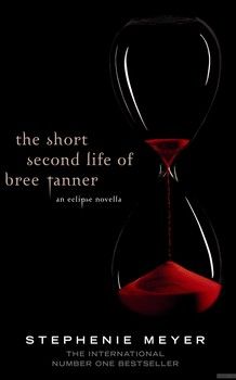 The Short Second Life of Bree Tanner: An Eclipse Novella