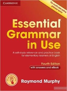 Essential Grammar in Use with Answers and Interactive eBook : A Self-Study Reference and Practice Book for Elementary Learners of English