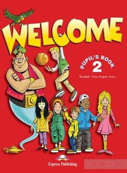Welcome 2. Pupil&#039;s Book