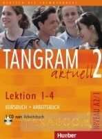 Tangram aktuell 2. Lektion 1-4. Kursbuch + Arbeitsbuch (+ CD)