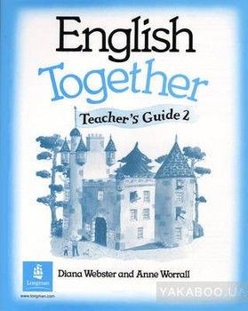 English Together 2. Teacher&#039;s Guide