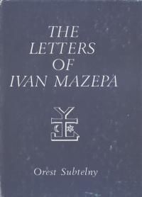 On the Eve of Poltava the Letters of Ivan Mazepa to Adam Sieniawski 1704-1708 (англ.)