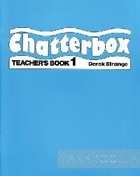 Chatterbox. Level 1. Teacher&#039;s Book