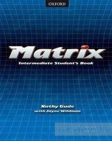 Matrix Intermediate. Student&#039;s Book