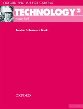 Oxford English for Careers: Technology 2. Teacher&#039;s Resource Book