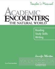 Academic Encounters. The Natural World Teacher&#039;s Manual