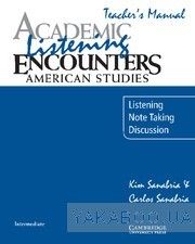 Academic Listening Encounters. American Studies Teacher&#039;s Manual