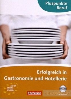 Erfolgreich in der Gastronomie und Hotellerie. Kursbuch mit CD mit Losungen